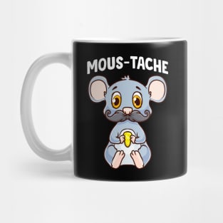 Cute & Funny Mous-Tache Mouse Pun Mustachioed Mug